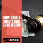 How Do Surety Bail Bonds Work?
